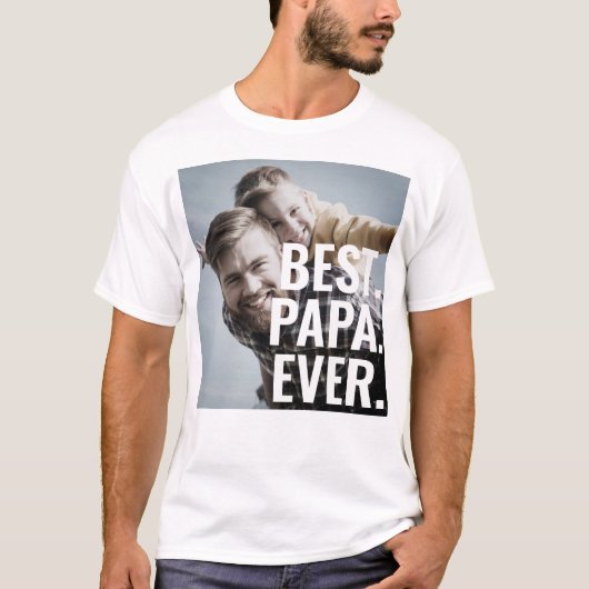 T-shirt Meilleur. Papa. Jamais. Fête des pères (Devant)