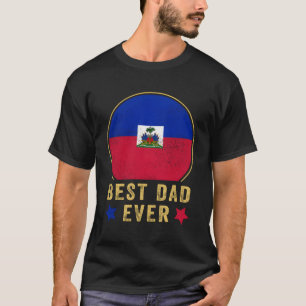 T-shirt Meilleur Papa Jamais Haïti Père Pays Haïti Drapeau