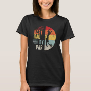 T-shirt Meilleur papa Par Par Papa Fête des pères Golf Gol