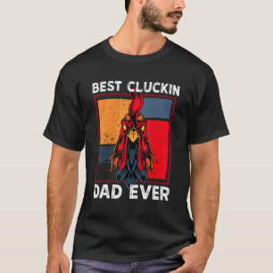 T-shirt Meilleur Papa qui Claque Ever Poulet Papa Coq Cool
