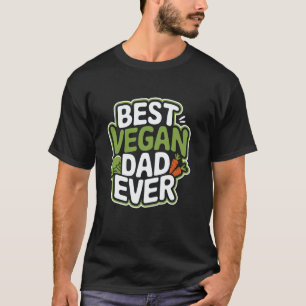 T-shirt Meilleur papa végan jamais, amoureux de nourriture