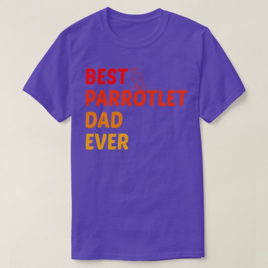 T-shirt Meilleur Parrotlet Papa jamais Oiseau Propriétaire (Design devant)