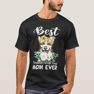 T-shirt Meilleur Pembroke Welsh Corgi Maman toujours Flora