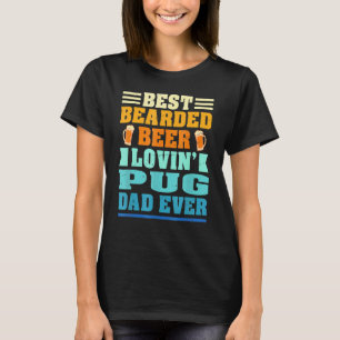 T-shirt Meilleur père amateur de barbu et de bière Pug drô