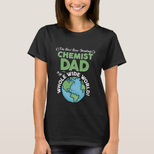 T-shirt Meilleur Père Chimiste Dans Le Monde Entier Père