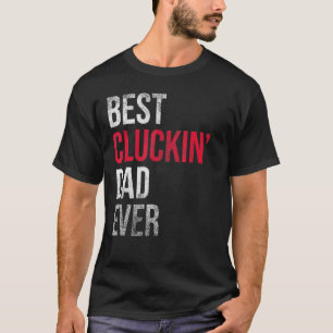 T-shirt Meilleur Père de Cluckin Jamais Chicken Papa