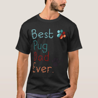 T-shirt MEILLEUR PÈRE DE PUG JAMAIS je t'aime PUG cadeau P