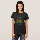 T-shirt Meilleur Père depuis septembre 2018 Cool présent (Devant entier)