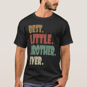 T-shirt Meilleur petit frère jamais adolescent plus jeune
