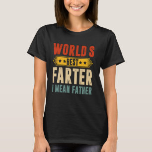 T-shirt Meilleur Pétomane Du Monde Je Veux Dire Papa Fête