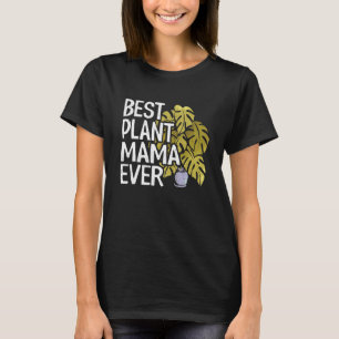 T-shirt Meilleur Plante Mama Ever Garden Landscaper Maman 