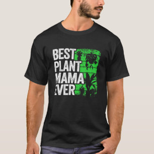 T-shirt Meilleur Plante Mama Ever Garden Landscaper Maman