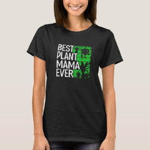 T-shirt Meilleur Plante Mama Ever Garden Landscaper Maman 
