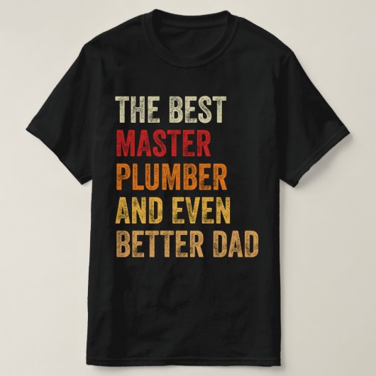 T-shirt Meilleur Plumber Master Et Encore Mieux Papa (Design devant)