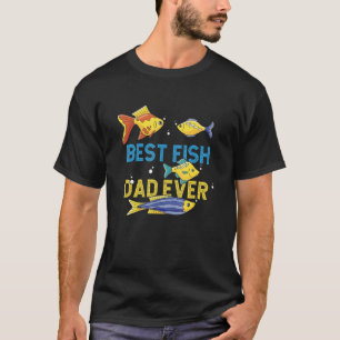 T-shirt Meilleur poisson papa jamais Aquarist Fish Keeper 