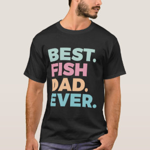 T-shirt Meilleur Poisson Papa Jamais Poisson Poisson Propr