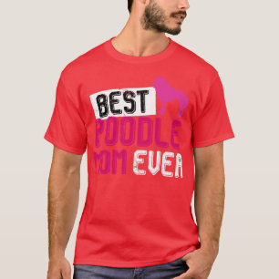 T-shirt Meilleur Poodle Maman Jamais Poodle