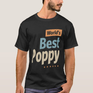 T-shirt Meilleur Poppy du monde - Papa, grand-père Funny