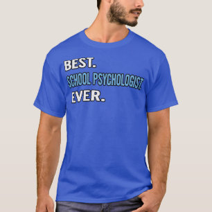 T-shirt Meilleur Psychologue Scolaire Toujours Anniversair