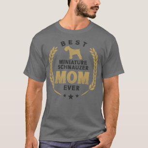 T-shirt Meilleur Schnauzer Miniature Maman Jamais mignonne