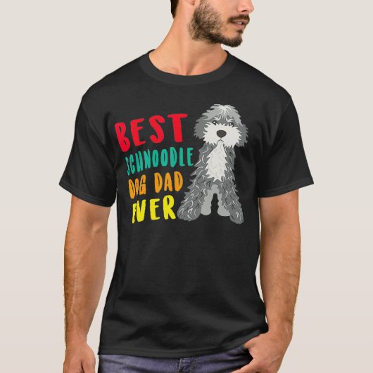 T-shirt Meilleur Schnoodle Chien Papa Jamais Fête des père (Devant)