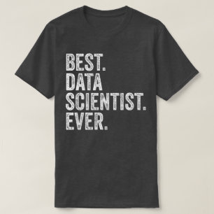 T-shirt Meilleur scientifique des données de tous les temp