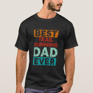 T-shirt Meilleur Sentier Courir Papa Jamais Drôle Trail Co