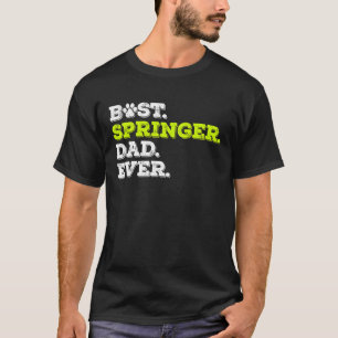 T-shirt Meilleur Springer Papa Jamais Anglais Springer Spa