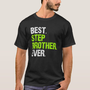 T-shirt Meilleur Stepbrother Jamais Cool Step Brother