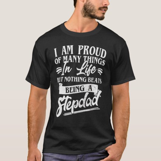 T-shirt Meilleur Stepdad Jamais Je Suis Fière De Beaucoup (Devant)