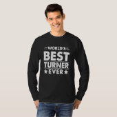 T-shirt Meilleur tourneur du monde de tous les temps (Devant entier)