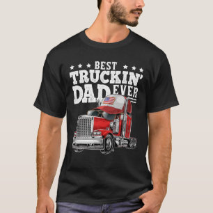 T-shirt Meilleur Truckin Papa Jamais Big Rig Trucker Fête