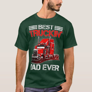 T-shirt Meilleur Truckin Papa Jamais Big Rig Trucker Fête