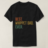 T-shirt Meilleur Whippet Papa Jamais Chien race Fête des p (Design devant)