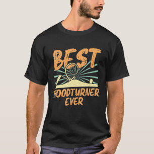 T-shirt Meilleur Woodturner jamais Woodtourning