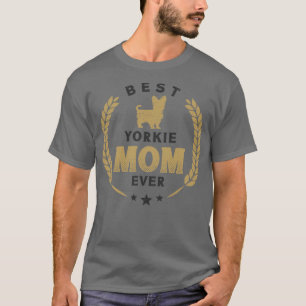 T-shirt Meilleur Yorkie Maman Jamais mignonne Yorkshire Te