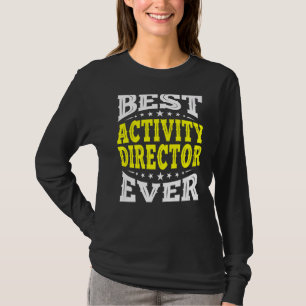 T-shirt Meilleure activité Directeur Toujours Professionne