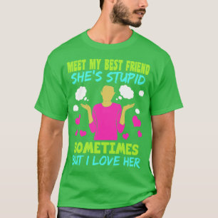 T-shirt Meilleure Amie Shops Stupide