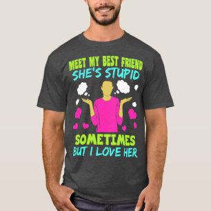 T-shirt Meilleure Amie Shops Stupide