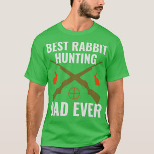 T-shirt Meilleure chasse de lapin papa Jamais drôle chasse