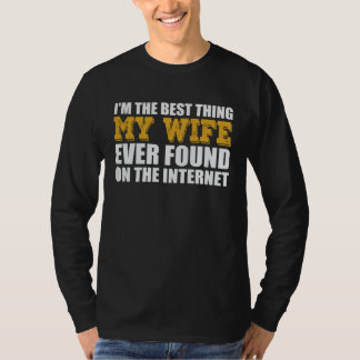 T-shirt Meilleure chose que ma femme ait jamais trouvée su