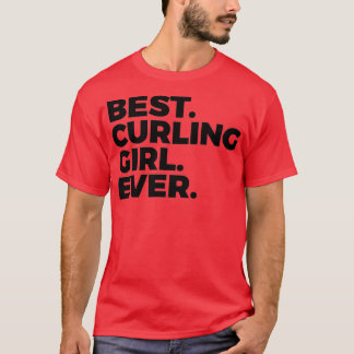 T-shirt Meilleure Curling Girl Jamais Curler Femmes Dans L