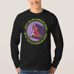 T-shirt Meilleure danseuse de salsa Jamais Danse latine