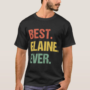 T-shirt Meilleure Elaine Jamais Rétro Nom Humour Surnom