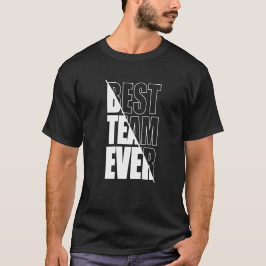 T-shirt Meilleure équipe Ever Team Team Building Team Appr (Devant)
