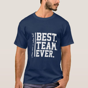 T-shirt Meilleure équipe Jamais Nom personnalisé Cocollabo