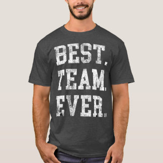 T-shirt Meilleure Équipe Jamais Personnel Appréciation Tee