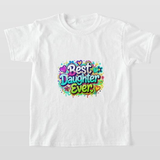 T-shirt Meilleure Fille Ever (Style 2) (Poser)