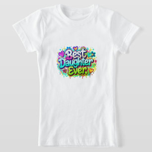 T-Shirt Meilleure Fille Ever (Style 2)