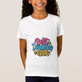 T-Shirt Meilleure Fille Ever (Style 3) (Devant)